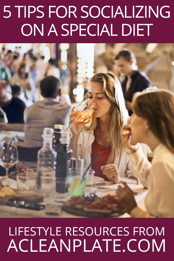 5 Ways to Keep Your Social Life on a Special Diet